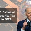 17.5% Social Security Tax in 2024: Fact or Fiction? Explore the Increase from 12.4% to 17.5%