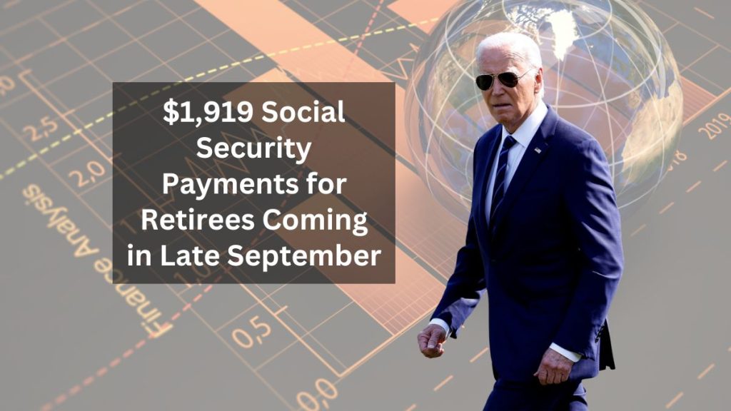 $1,919 Social Security Payments for Retirees Coming in Late September – Are You Eligible?