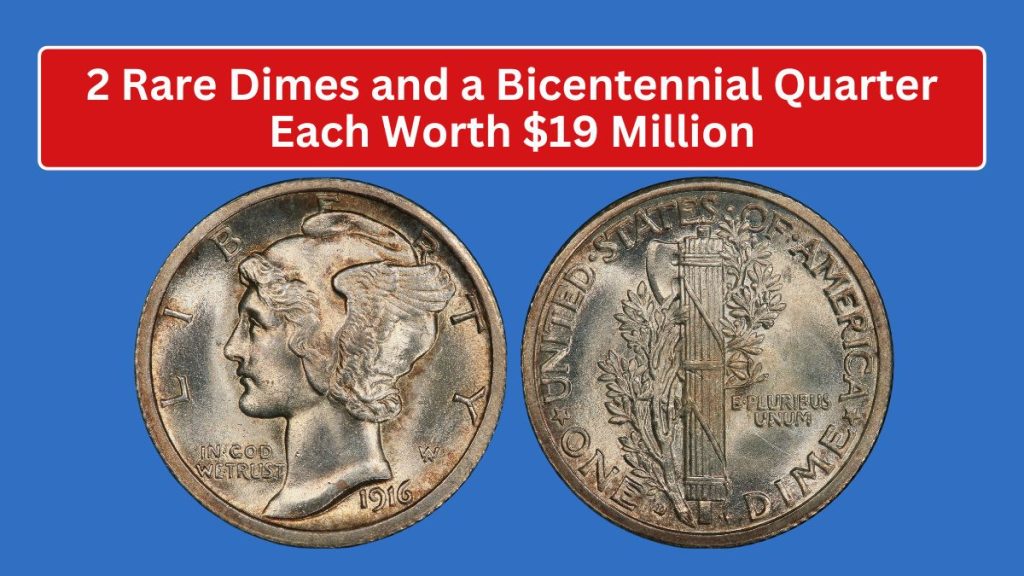 2 Rare Dimes and a Bicentennial Quarter Each Worth $19 Million