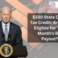 $330 State Child Tax Credit: Are You Eligible for This Month's Big Payout?