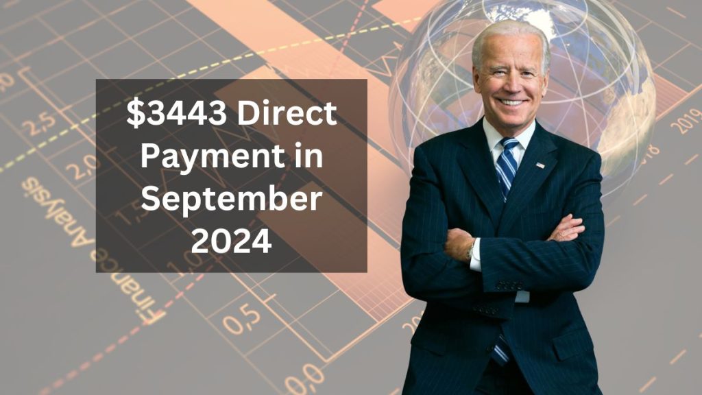 $3443 Direct Payment in September 2024: Eligibility and Payout Dates for SSI, SSDI