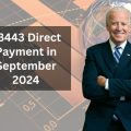 $3443 Direct Payment in September 2024: Eligibility and Payout Dates for SSI, SSDI