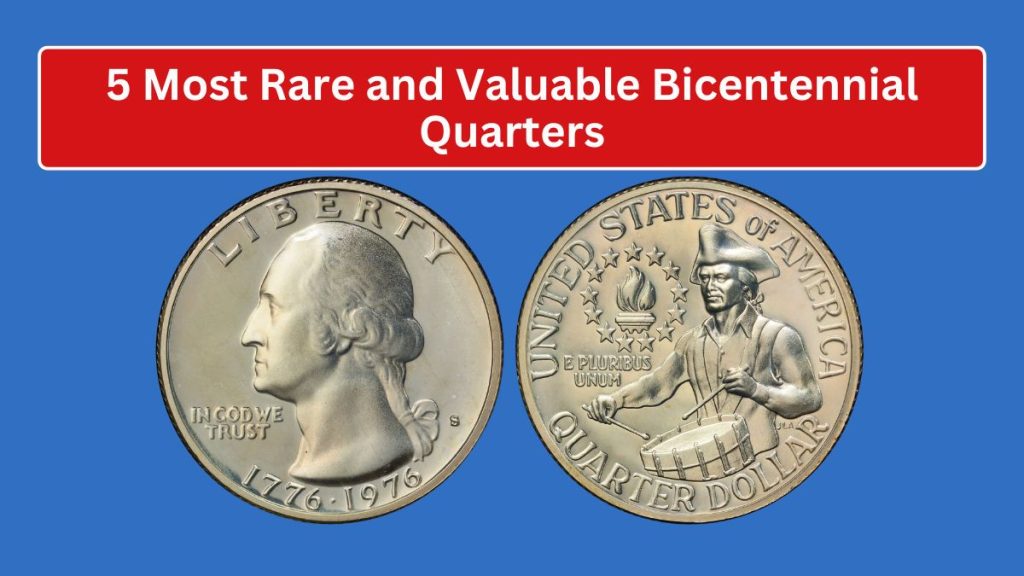 5 Most Rare and Valuable Bicentennial Quarters