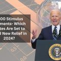 500 Stimulus Payments- Which States Are Set to Send New Relief in 2024?