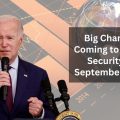 Big Changes Coming to Social Security in September 2024: Here’s What You Need to Know!