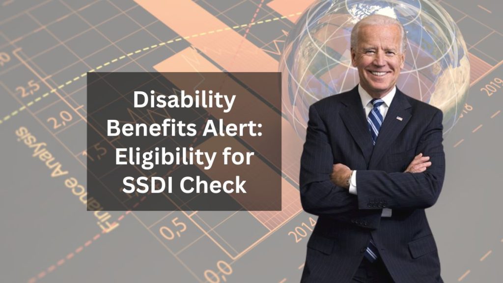 Disability Benefits Alert: Eligibility for a New SSDI Check This Wednesday