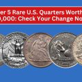 Discover 5 Rare U.S. Quarters Worth Over $20,000: Check Your Change Now!