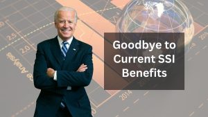 Goodbye to Current SSI Benefits – Major Changes Coming on September 30th