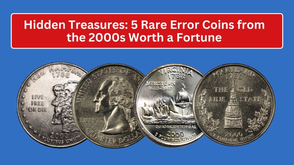 Hidden Treasures: 5 Rare Error Coins from the 2000s Worth a Fortune