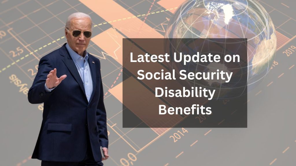 Latest Update on Social Security Disability Benefits: States Issuing the Largest Checks