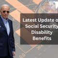 Latest Update on Social Security Disability Benefits: States Issuing the Largest Checks