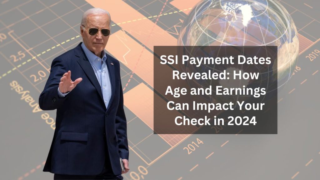 SSI Payment Dates Revealed: How Age and Earnings Can Impact Your Check in 2024