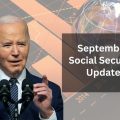 September Social Security Update: Dates for the Final Two Payments to Retirees