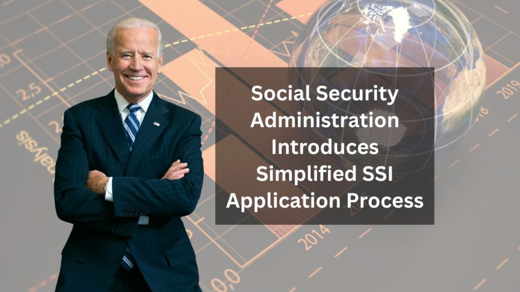 Social Security Administration Introduces Simplified SSI Application Process