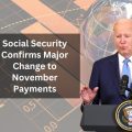 Social Security Officially Confirms a Major Change to November Payments