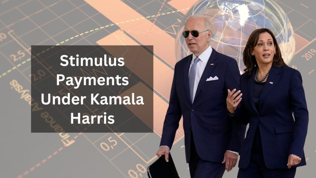 Stimulus Payments Under Kamala Harris: What to Expect if She Wins?