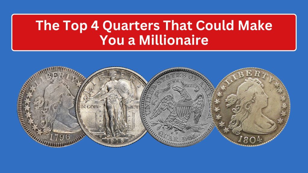 The Top 4 Quarters That Could Make You a Millionaire