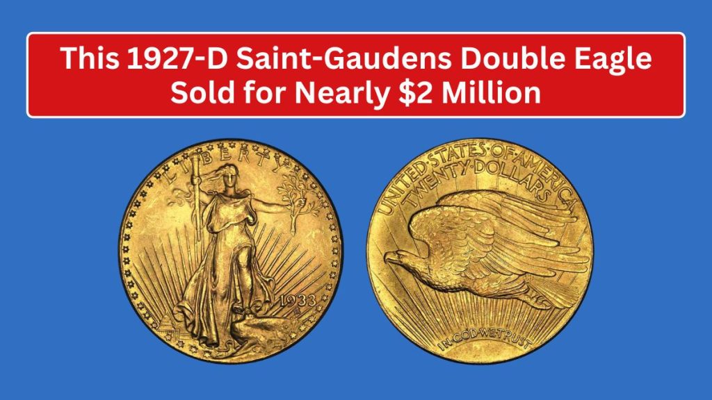 This 1927-D Saint-Gaudens Double Eagle Sold for Nearly $2 Million